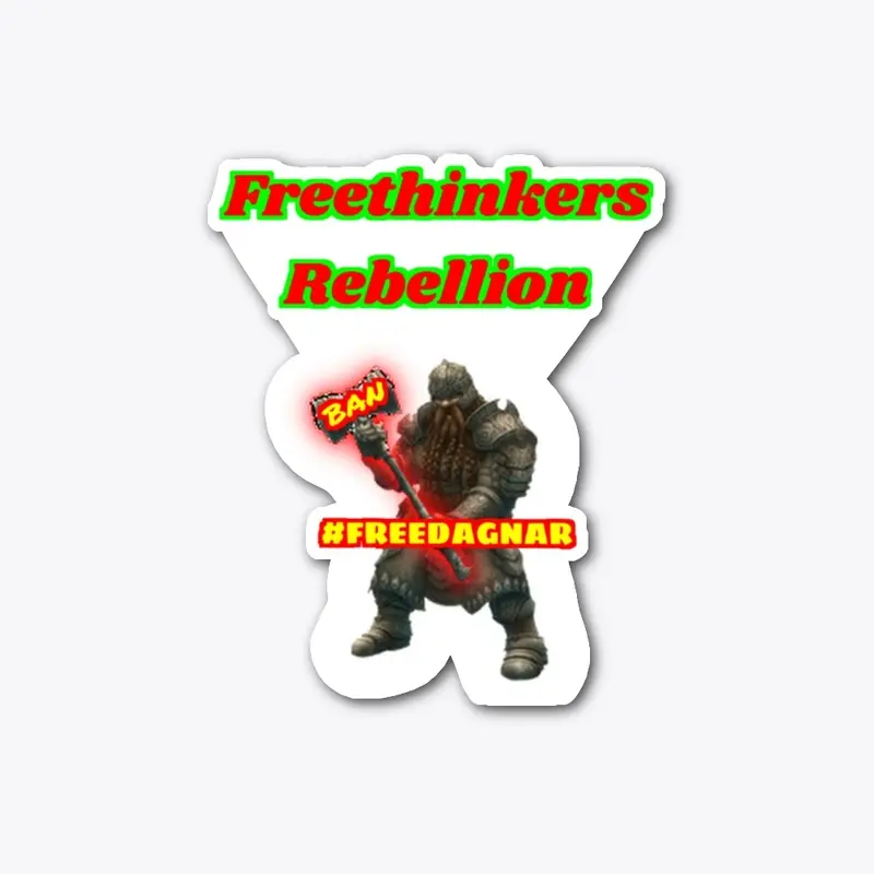 Free Dagnar FREETHINKERS REBELLION